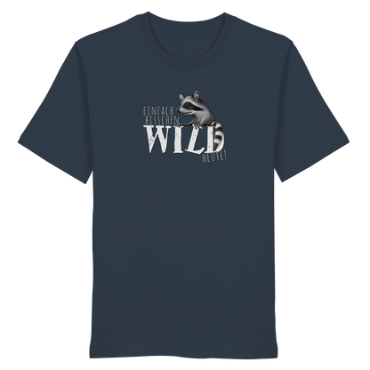 Bisschen wild heute! Waschbär - Organic Shirt