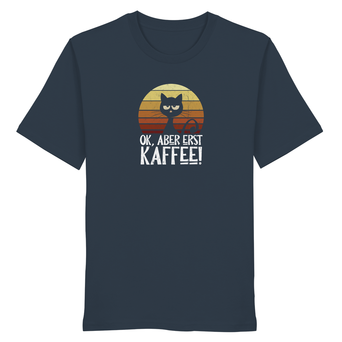 Ok, aber erst Kaffee | launische Katze - Organic Shirt