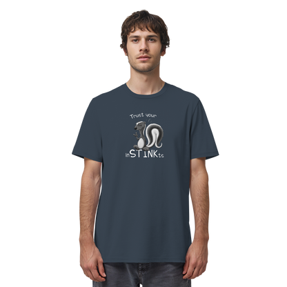 Trust Your inSTINKts Stinktier Humor - Organic Shirt