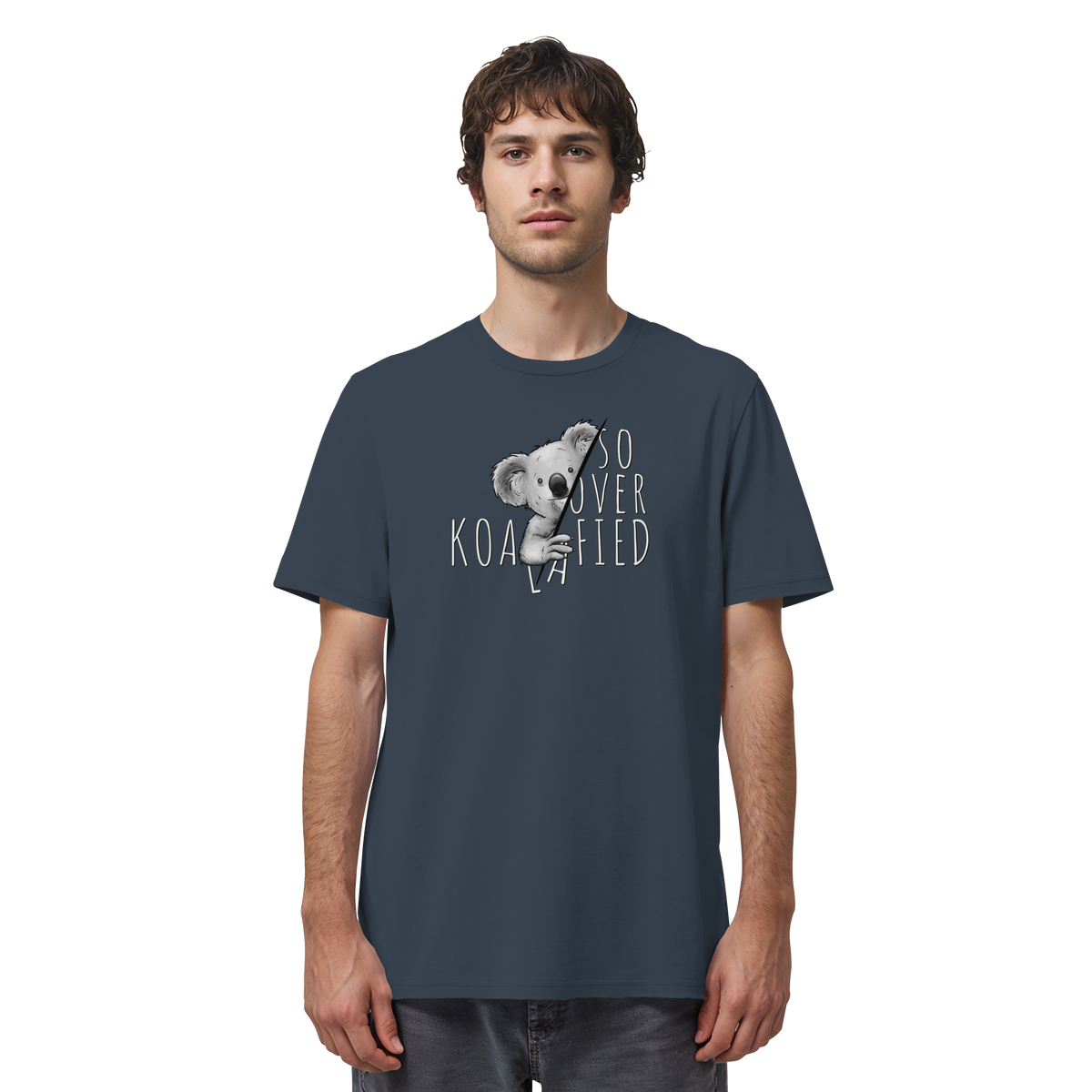 So Over-Koalafied Koala - Organic Shirt