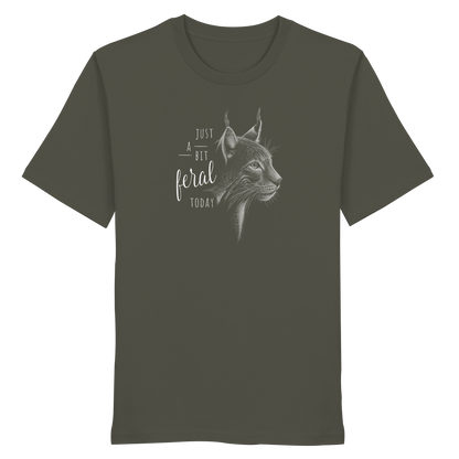 Just A Bit Feral Today! Wildkatze - Organic Shirt