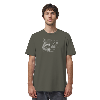 I Speak Wildlife And I Know Waschbär - Organic Shirt