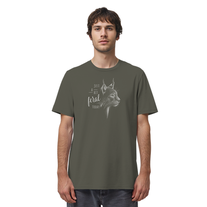 Just A Bit Feral Today! Wildkatze - Organic Shirt