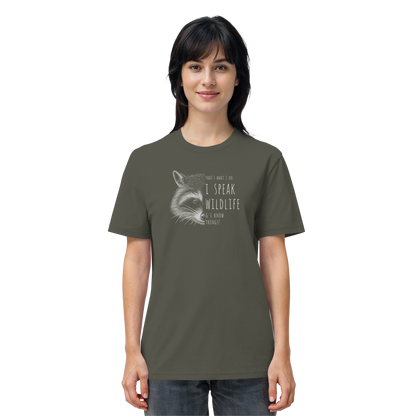 I Speak Wildlife And I Know Waschbär - Organic Shirt