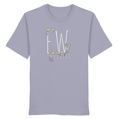Ew, People. Sarkastische Katzen - Organic Shirt