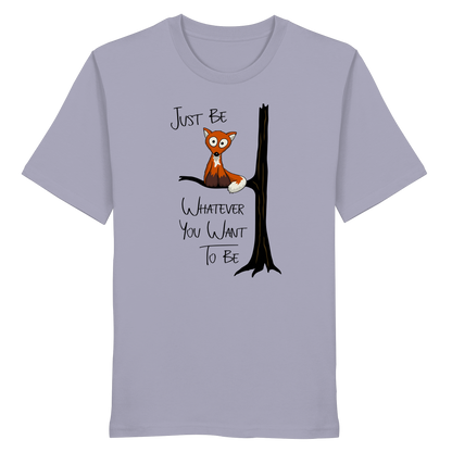 Just Be Whatever | Fuchs wie Eule - Organic Shirt