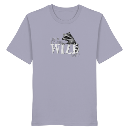 Bisschen wild heute! Waschbär - Organic Shirt