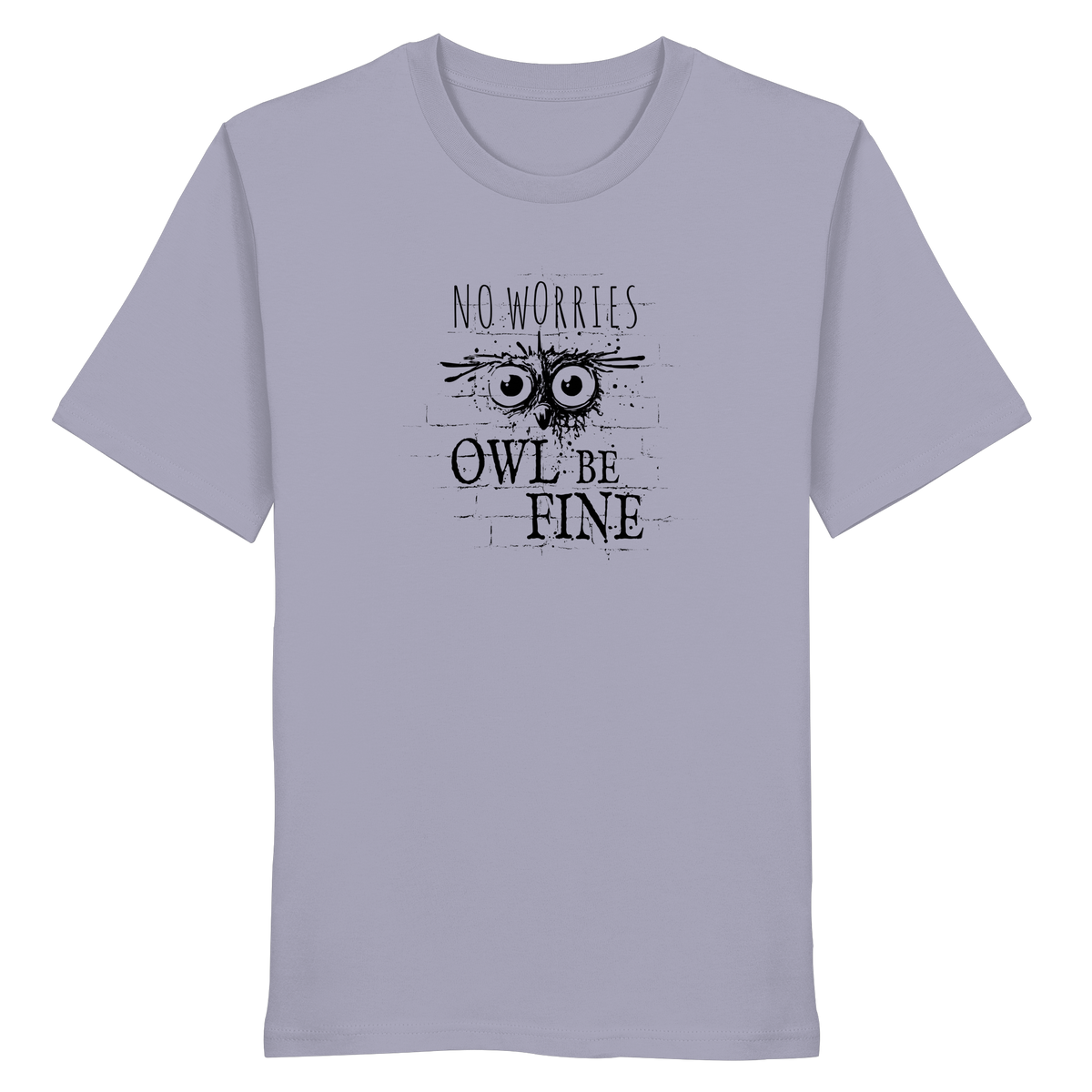 Owl Be Fine Street Art Eule - Organic Shirt