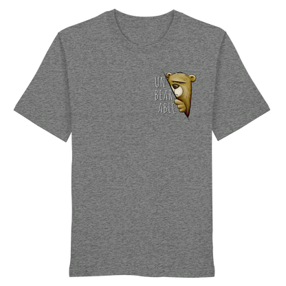 Unbearable – Unerträglich Bär - Organic Shirt