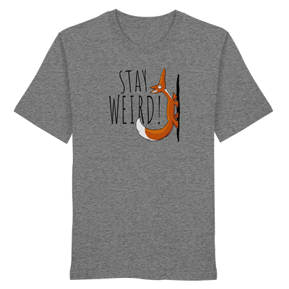 Stay Weird! Schräger Fuchs - Organic Shirt