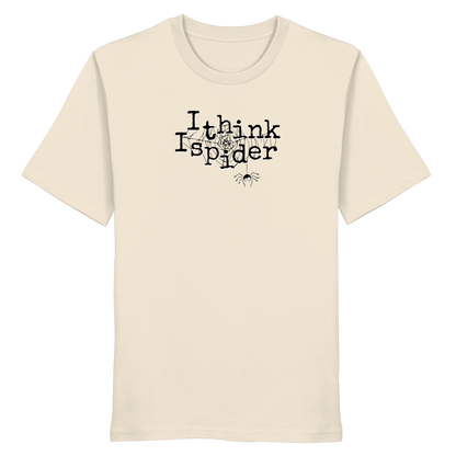 I think I spider - Spinne - Organic Shirt