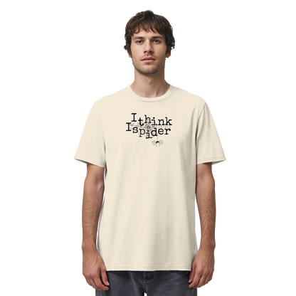 I think I spider - Spinne - Organic Shirt