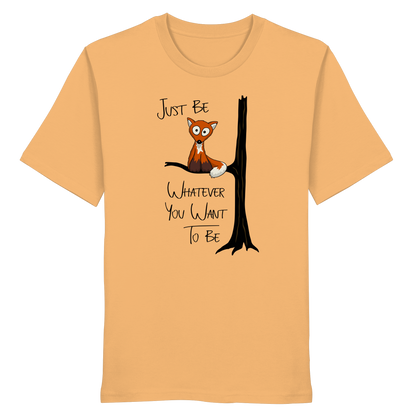 Just Be Whatever | Fuchs wie Eule - Organic Shirt