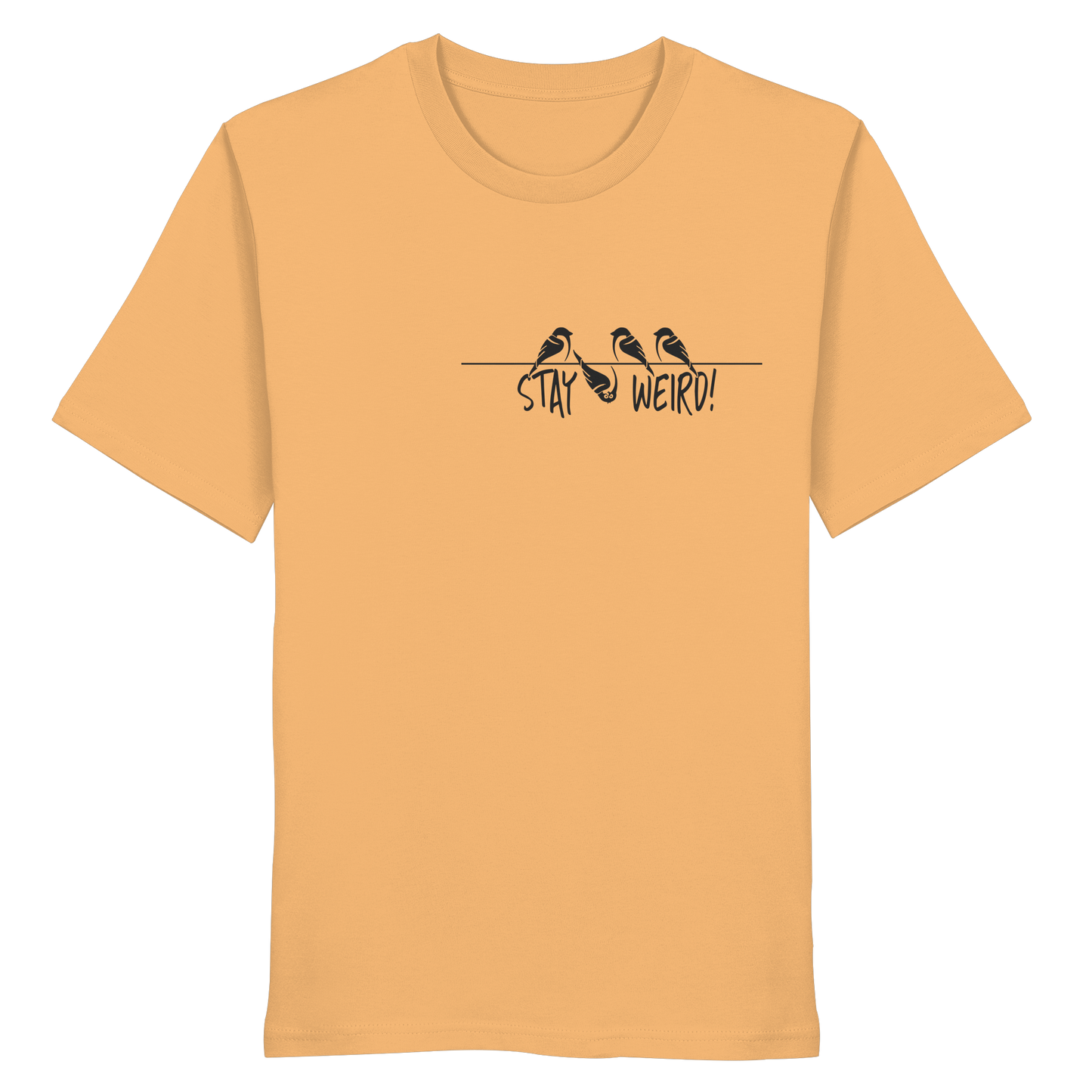 Stay Weird! Schräger Vogel Spatz - Organic Shirt