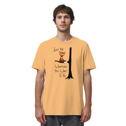 Just Be Whatever | Fuchs wie Eule - Organic Shirt