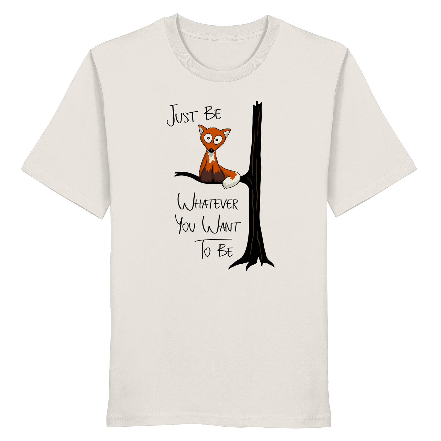 Just Be Whatever | Fuchs wie Eule - Organic Shirt