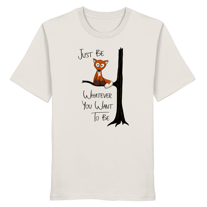 Just Be Whatever | Fuchs wie Eule - Organic Shirt