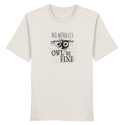 Owl Be Fine Street Art Eule - Organic Shirt