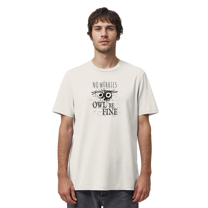 Owl Be Fine Street Art Eule - Organic Shirt