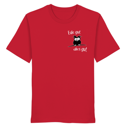 Eule gut, alles gut - Organic Shirt