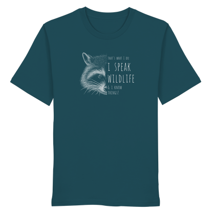 I Speak Wildlife And I Know Waschbär - Organic Shirt