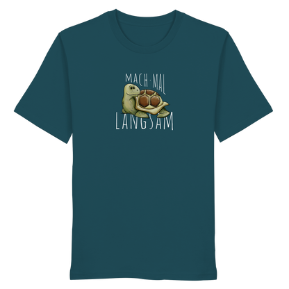 Mach mal langsam Schildkröte - Organic Shirt