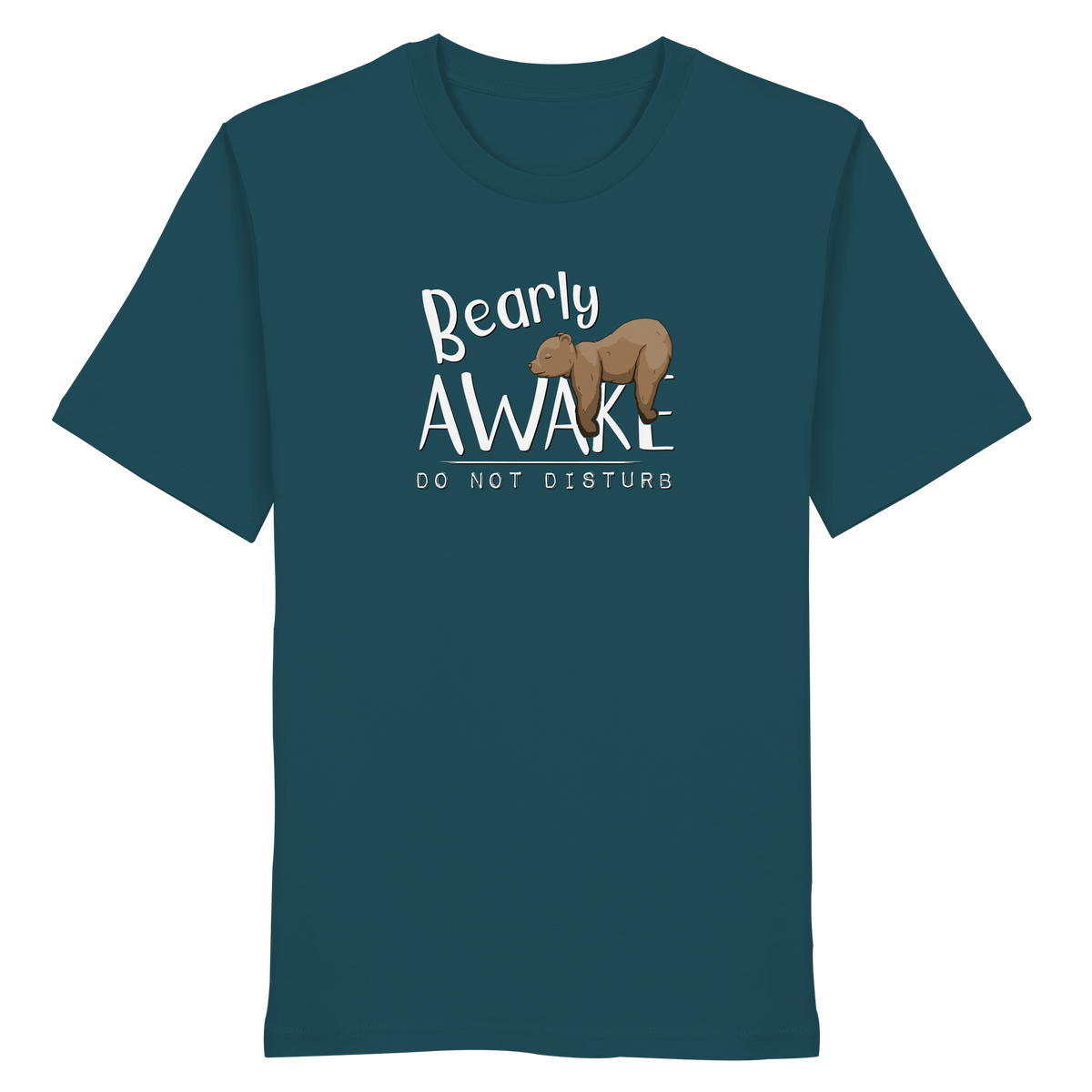 Bearly Awake Bitte nicht stören Bär - Organic Shirt