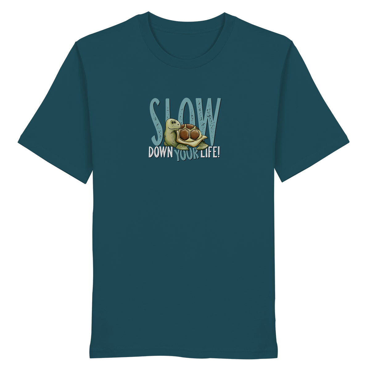 Slow Down Your Life Schildkröte - Organic Shirt