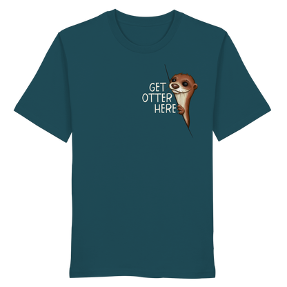 Get Otter Here | Lustiger Otter Kalauer - Organic Shirt