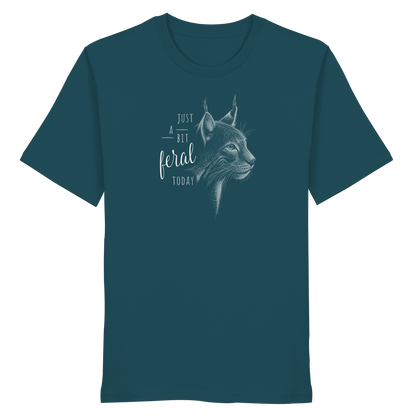 Just A Bit Feral Today! Wildkatze - Organic Shirt