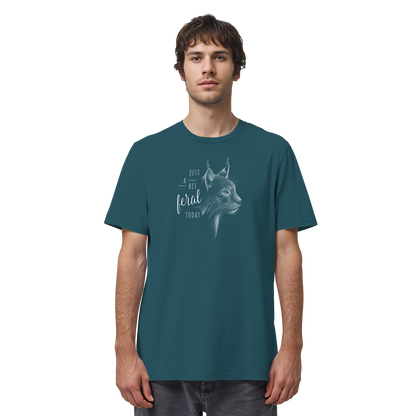 Just A Bit Feral Today! Wildkatze - Organic Shirt