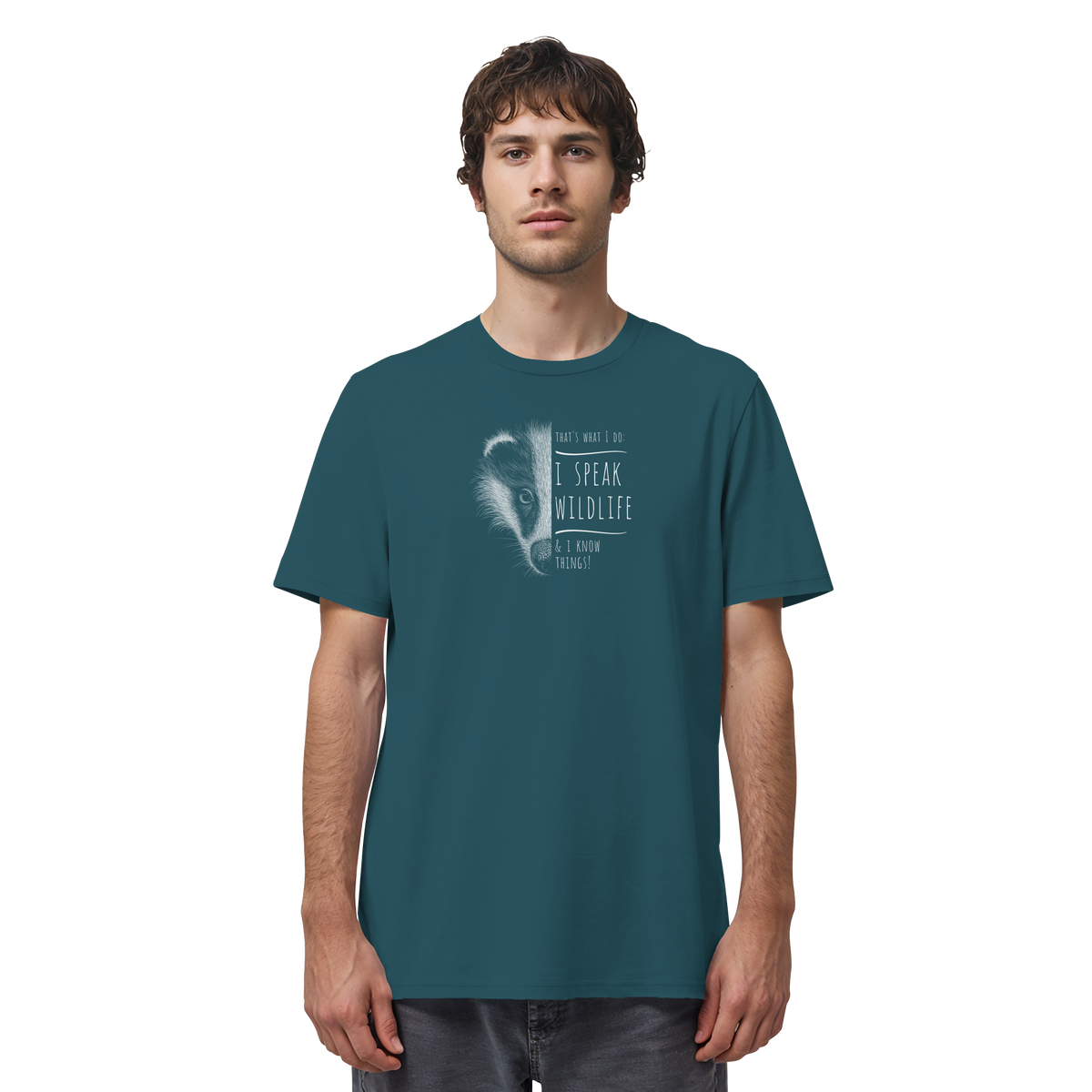 I Speak Wildlife And I Know Things! Dachs - Organic Shirt