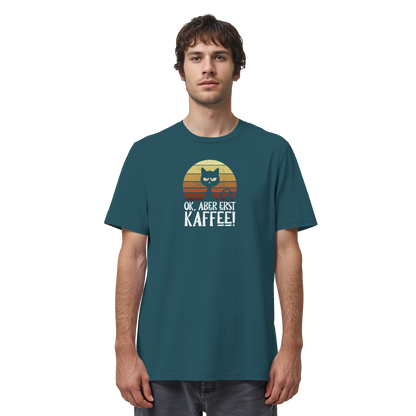Ok, aber erst Kaffee | launische Katze - Organic Shirt