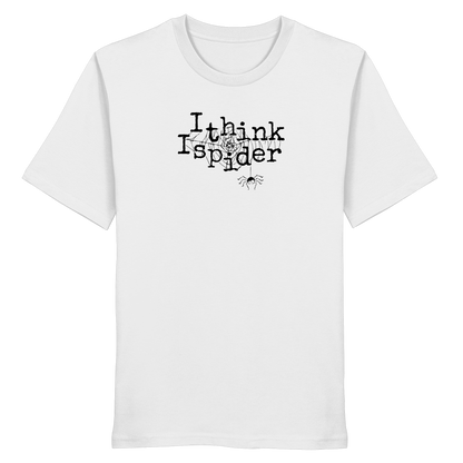 I think I spider - Spinne - Organic Shirt