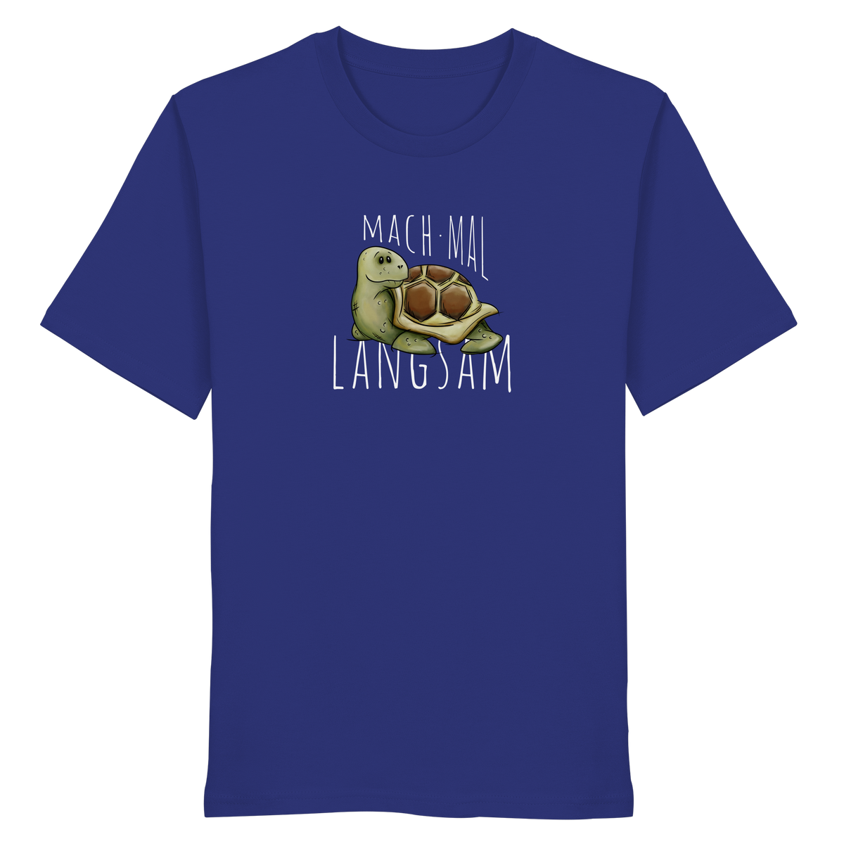 Mach mal langsam Schildkröte - Organic Shirt