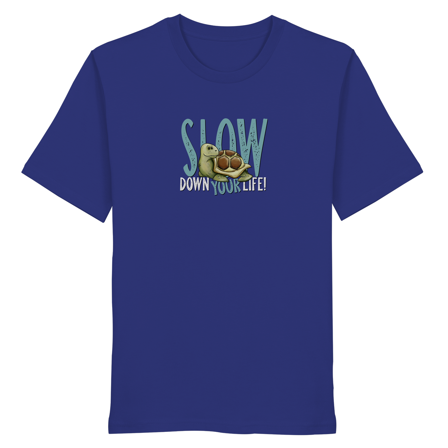 Slow Down Your Life Schildkröte - Organic Shirt