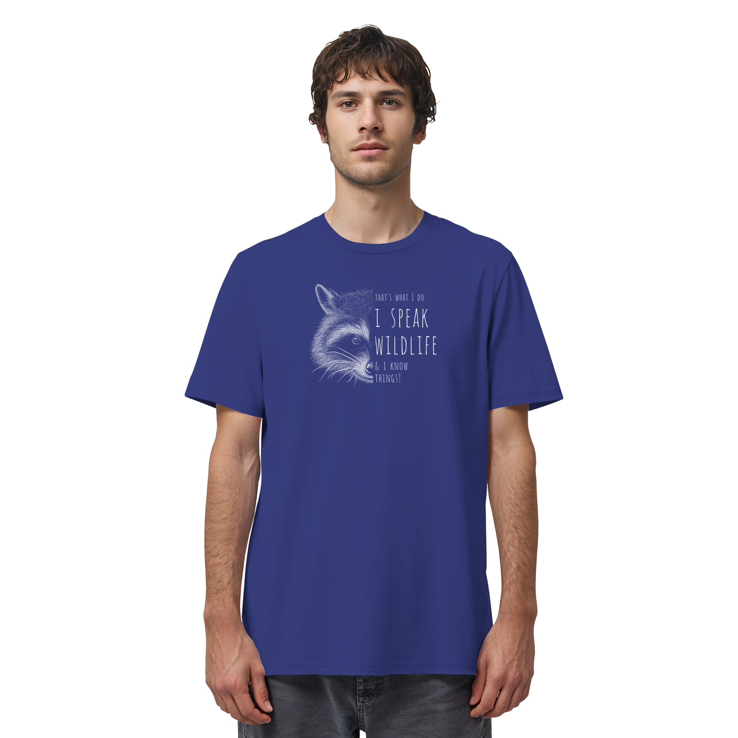 I Speak Wildlife And I Know Waschbär - Organic Shirt