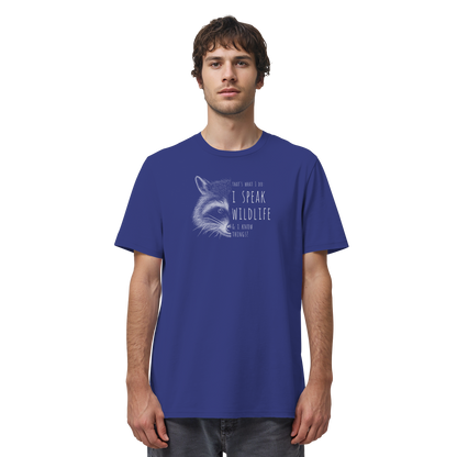 I Speak Wildlife And I Know Waschbär - Organic Shirt