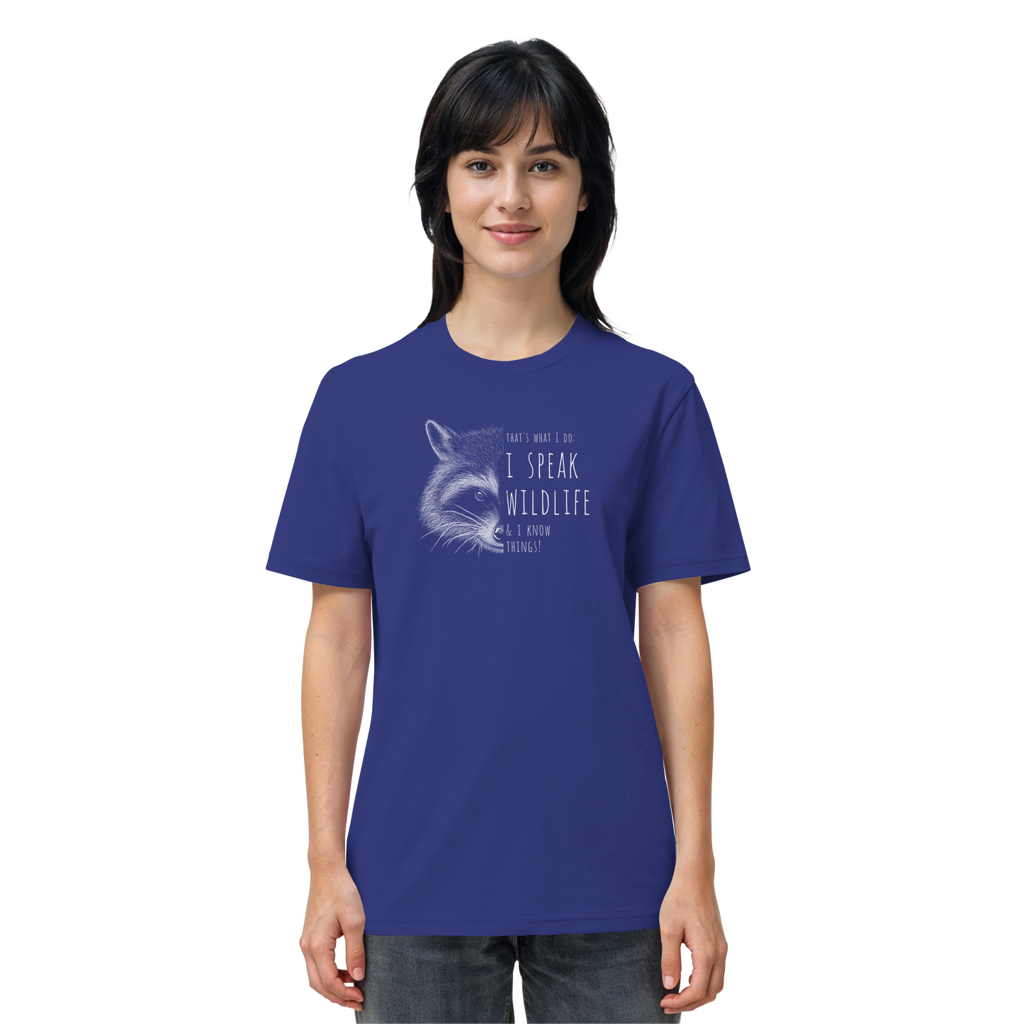 I Speak Wildlife And I Know Waschbär - Organic Shirt