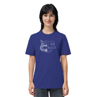 I Speak Wildlife And I Know Waschbär - Organic Shirt