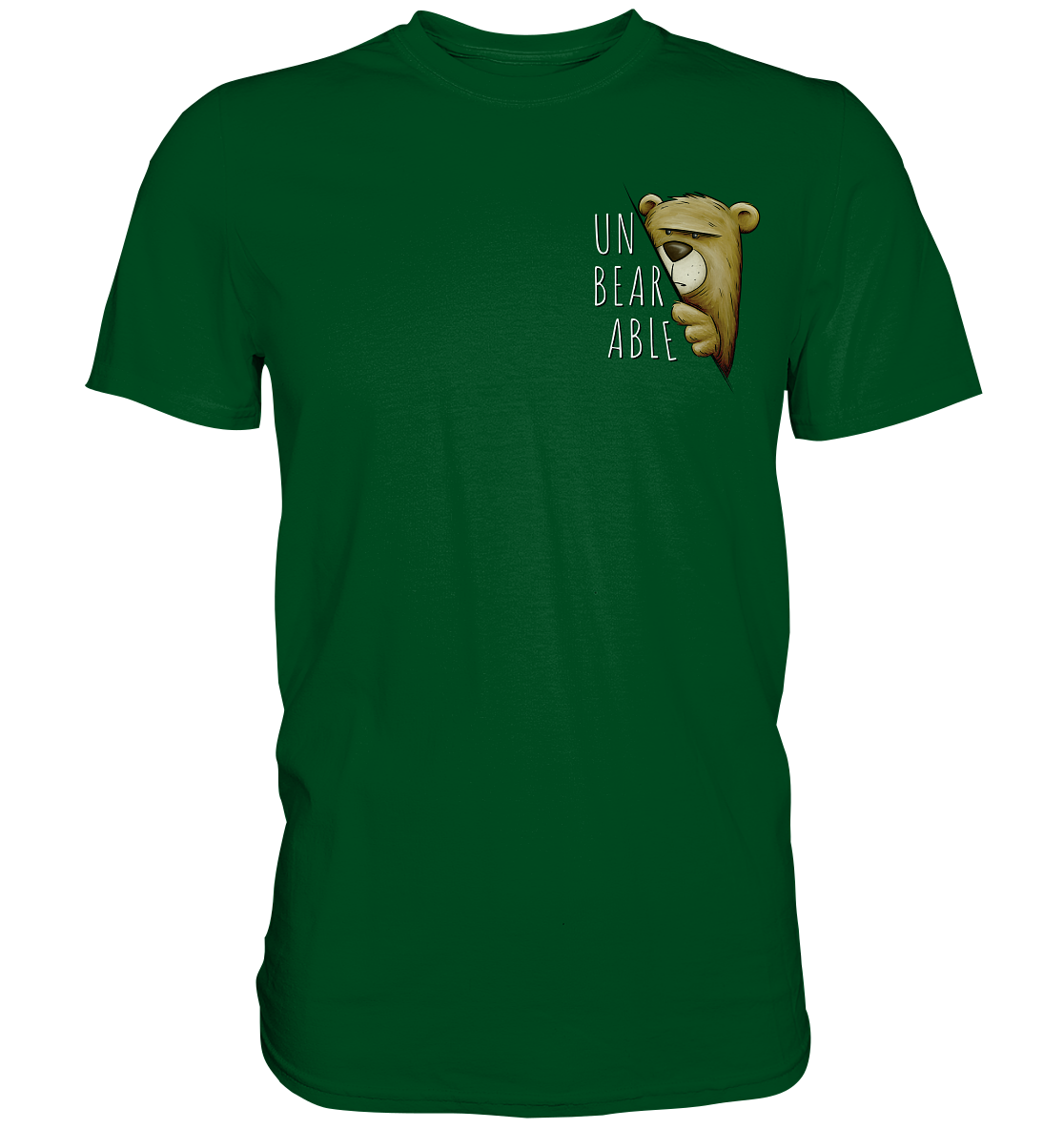Unbearable – Unerträglich Bär - Premium Shirt