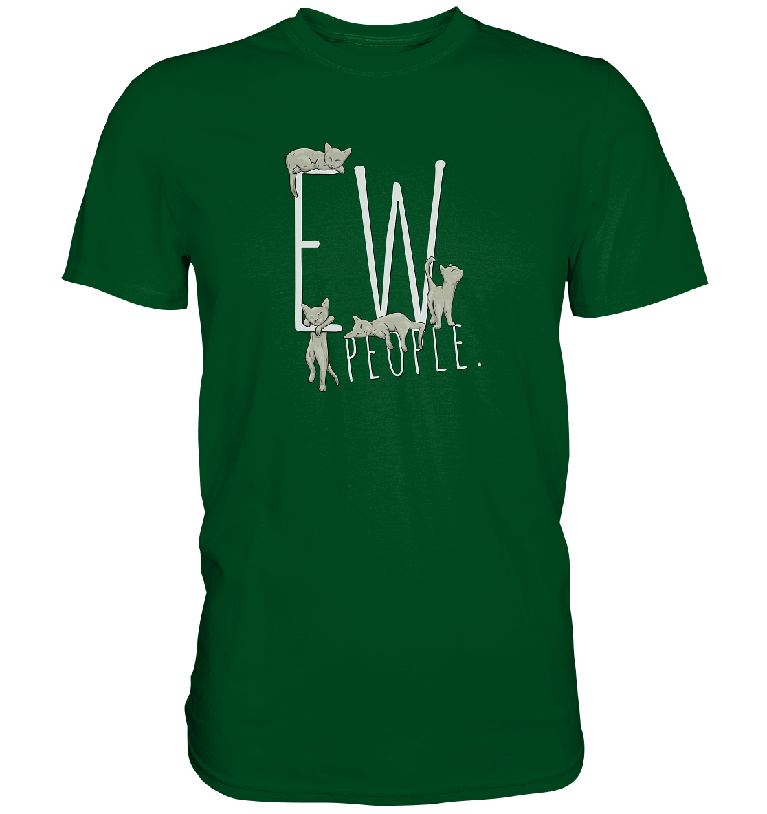 Ew, People. Sarkastische Katzen - Premium Shirt