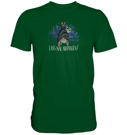 Lass mal abhängen Fledermaus - Premium Shirt