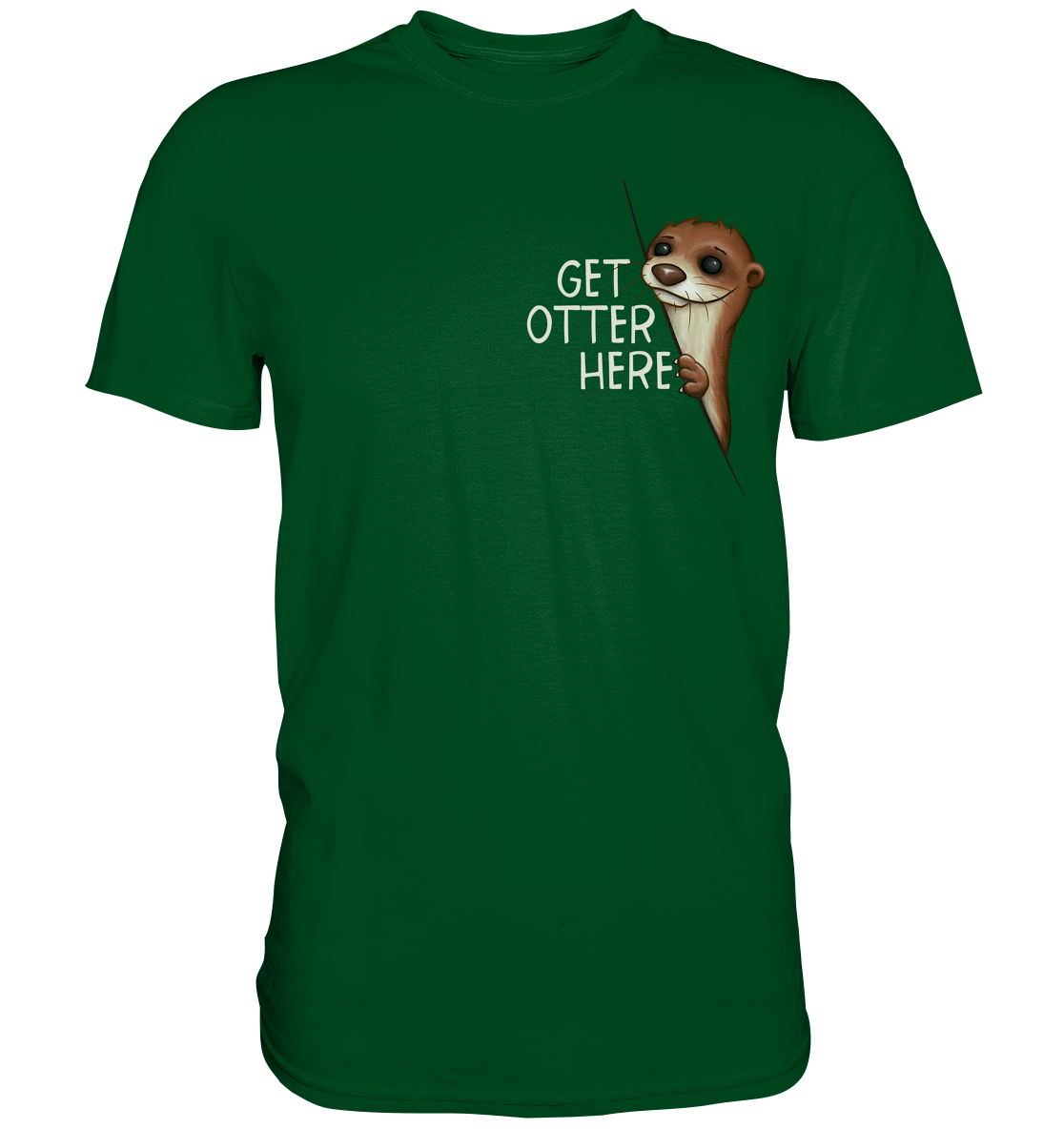 Get Otter Here | Lustiger Otter Kalauer - Premium Shirt