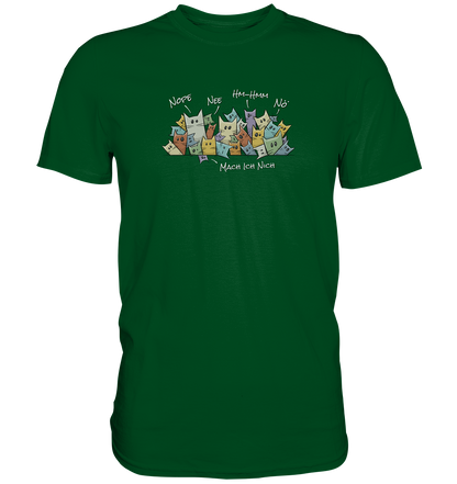 Nope, Nee, Nö Katzen - Premium Shirt