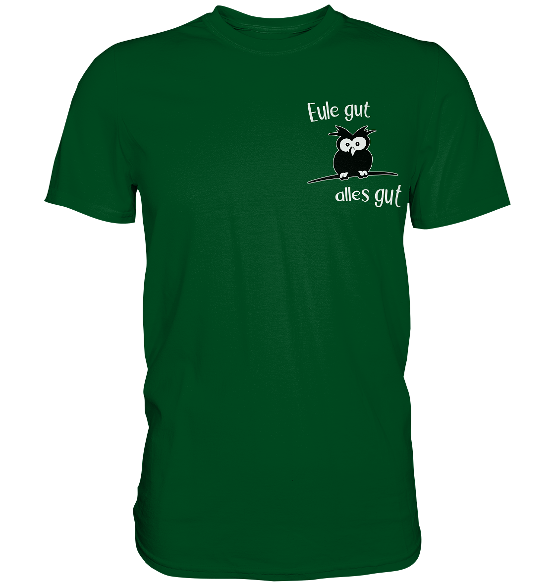Eule gut, alles gut - Premium Shirt