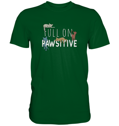 Full On Pawsitive! Gechillte Katzen - Premium Shirt