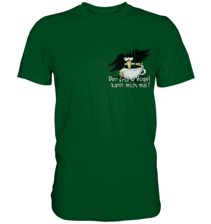 Der frühe Vogel kann mich mal | Kaffee Rabe - Premium Shirt