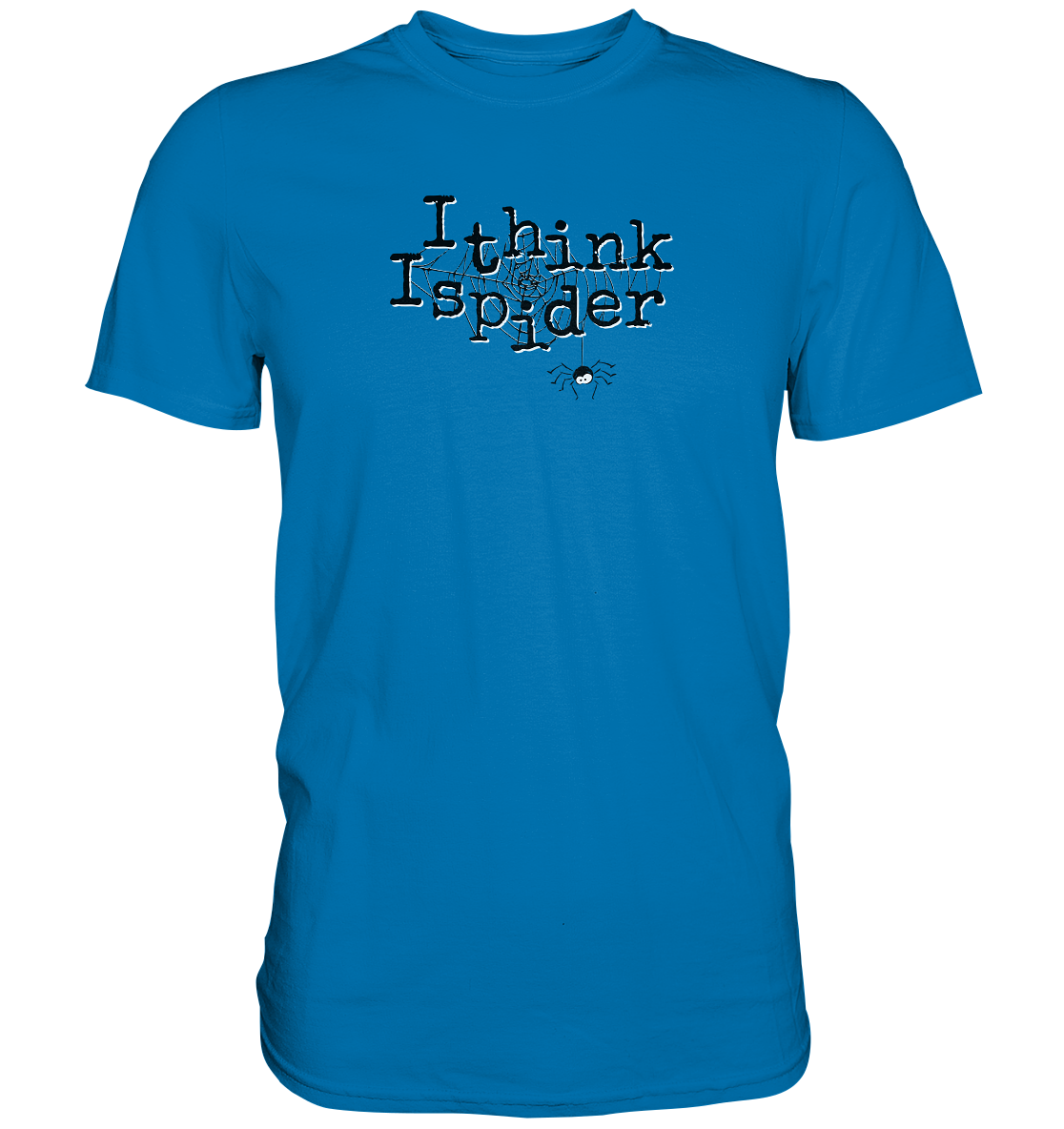 I think I spider - Spinne - Premium Shirt
