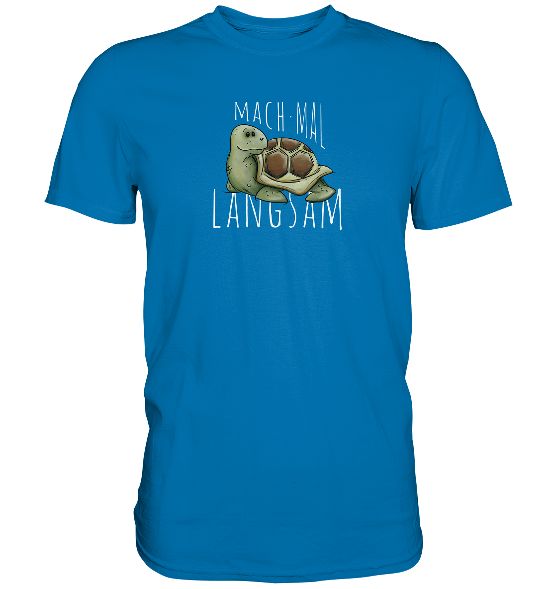 Mach mal langsam Schildkröte - Premium Shirt